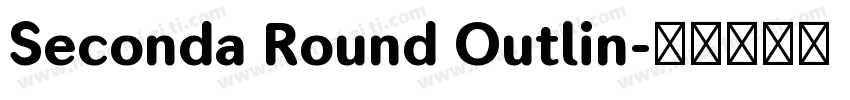Seconda Round Outlin字体转换